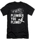 A Plumber Plumb Plumbing Birthday Gift Haselshirt T-Shirt
