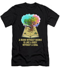 A Room Without Books Is Like a Body Without a Soul Reading Maximus Designs T-Shirt