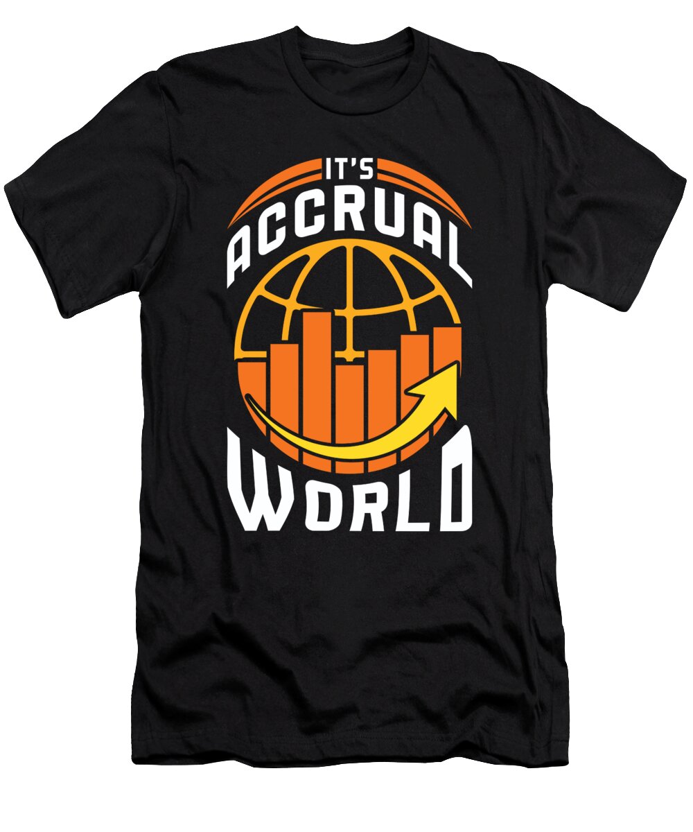 Accrual World Tax Season Funny Accountant Shirtom T-Shirt