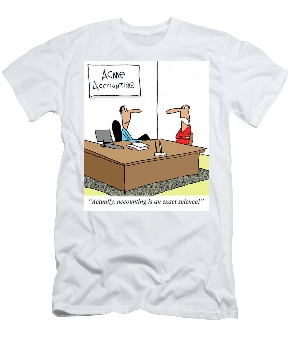 Actually Accounting Is an Exact Science Larry Lambert T-Shirt