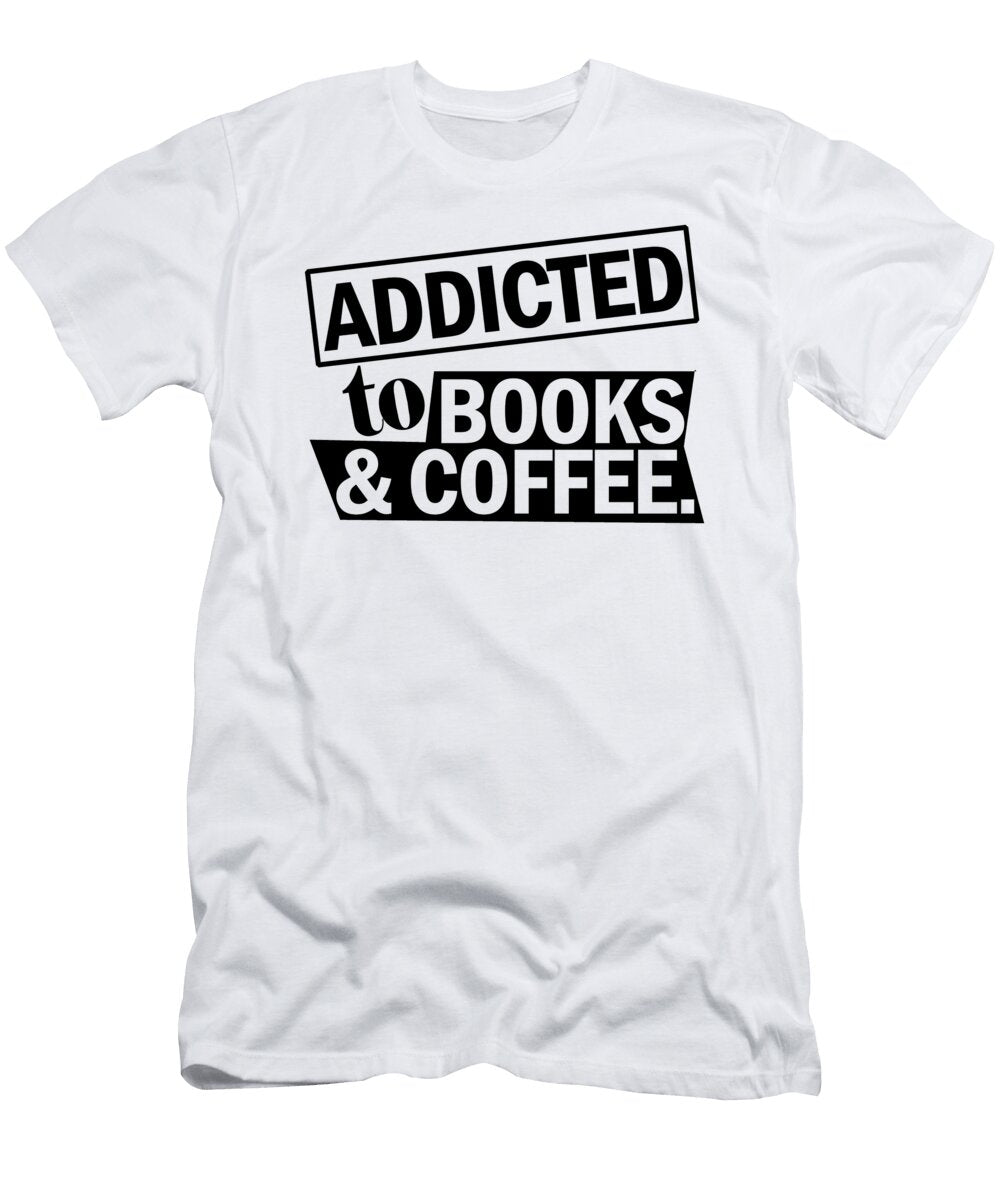 Addicted to Books and Coffee Jacob Zelazny T-Shirt