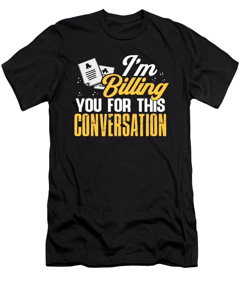 Aesthetic Billing You for This Conversation Lawyer Attorney Salbatora Rivera T-Shirt