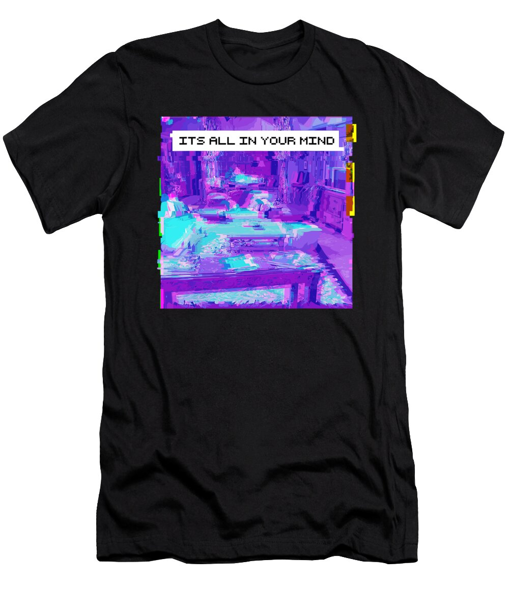 Aesthetic Emotional Vaporwave Dream Its All in Your Mind 1 T-Shirt
