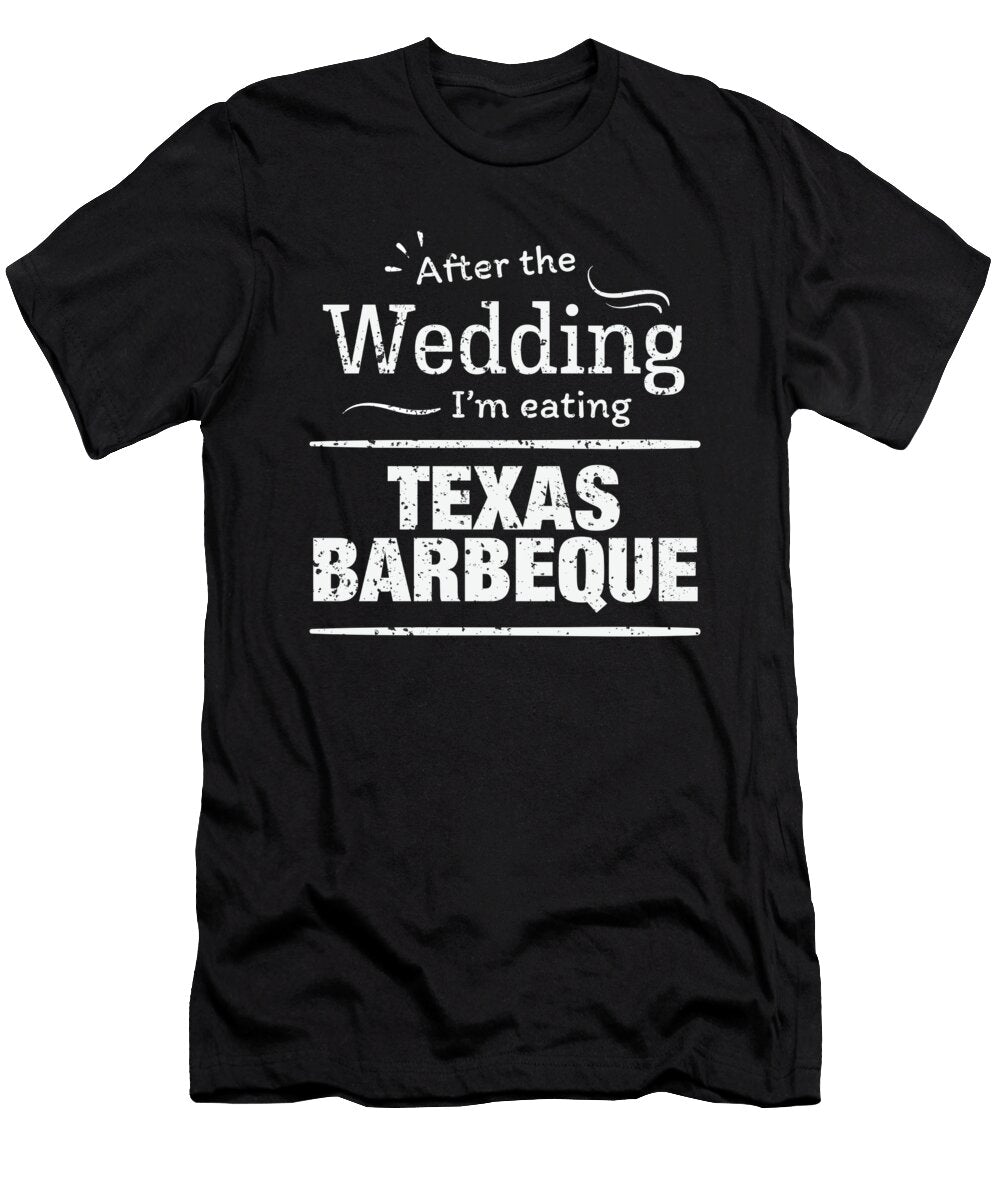 After the Wedding Im Eating Texas Bbq Fun Wedding Diet Orange Pieces T-Shirt