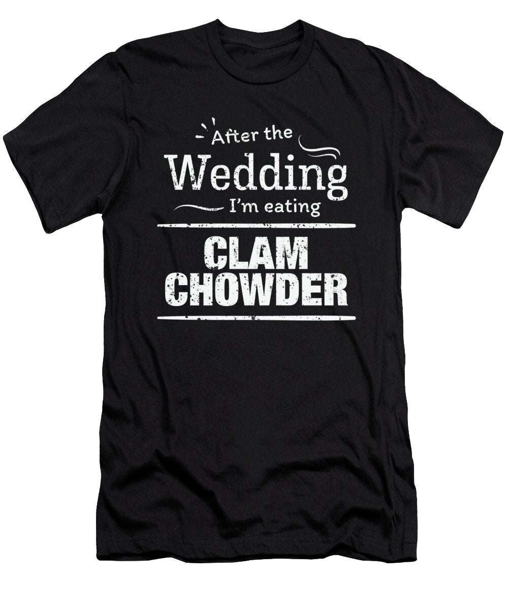 After Wedding Im Eating Clam Chowder Wedding Diet Orange Pieces T-Shirt