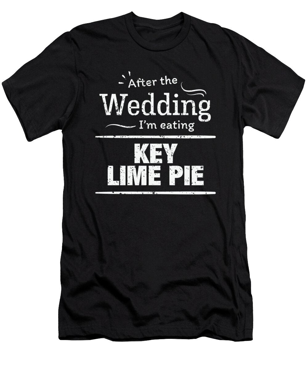 After Wedding Im Eating Key Lime Pie Wedding Diet Orange Pieces T-Shirt