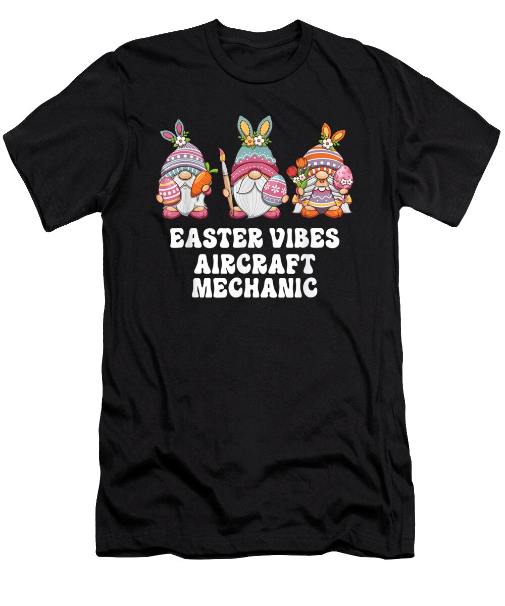 Aircraft Mechanic Gnomes Easter Vibes Th T-Shirt