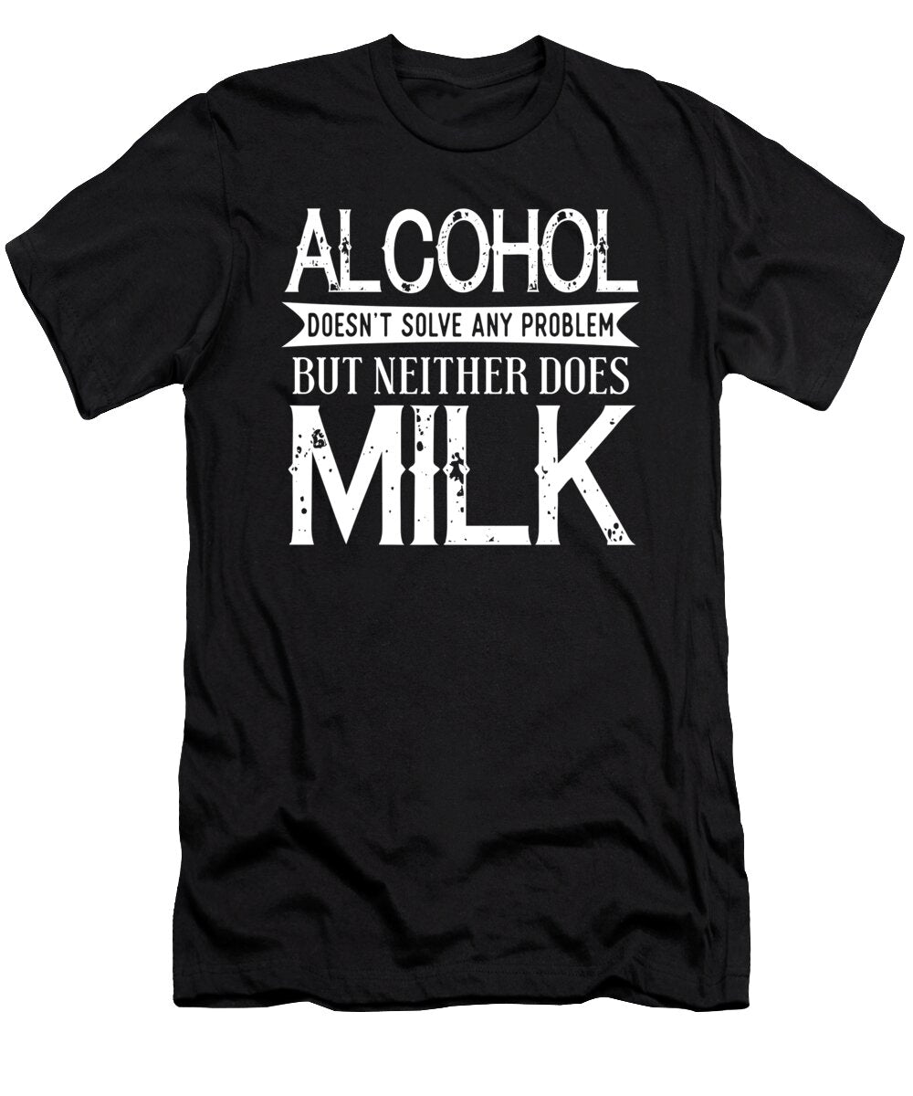 Alcohol Doesnt Solve Any Problem Jacob Zelazny T-Shirt