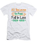 All Because Two People Fell in Love Jacob Zelazny T-Shirt
