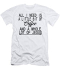 All I Need Is a Little Bit of Coffee Jacob Zelazny T-Shirt