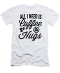 All I Need Is Coffee and Hugs Jacob Zelazny T-Shirt