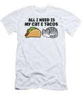 All I Need Is My Cat and Taco Funny Cat Eq Designs T-Shirt