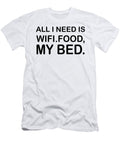 All I Need Is Wifi Food My Bed Jacob Zelazny T-Shirt