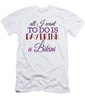 All I Want to Do Is Day Drink in a Bikini Jacob Zelazny T-Shirt