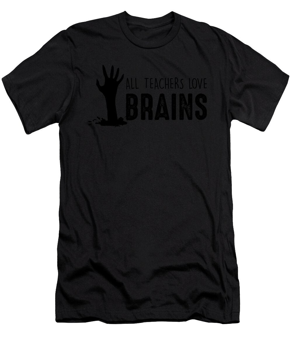 All Teachers Love Brains Funny Halloween Trick or Treat Jan Deelmann T-Shirt