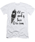 All You Need Is Love and Ice Cream Tinh Tran Le Thanh T-Shirt