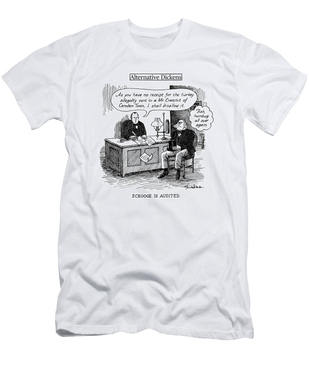 Alternative Dickens Scrooge Is Audited J B Handelsman No Index T-Shirt