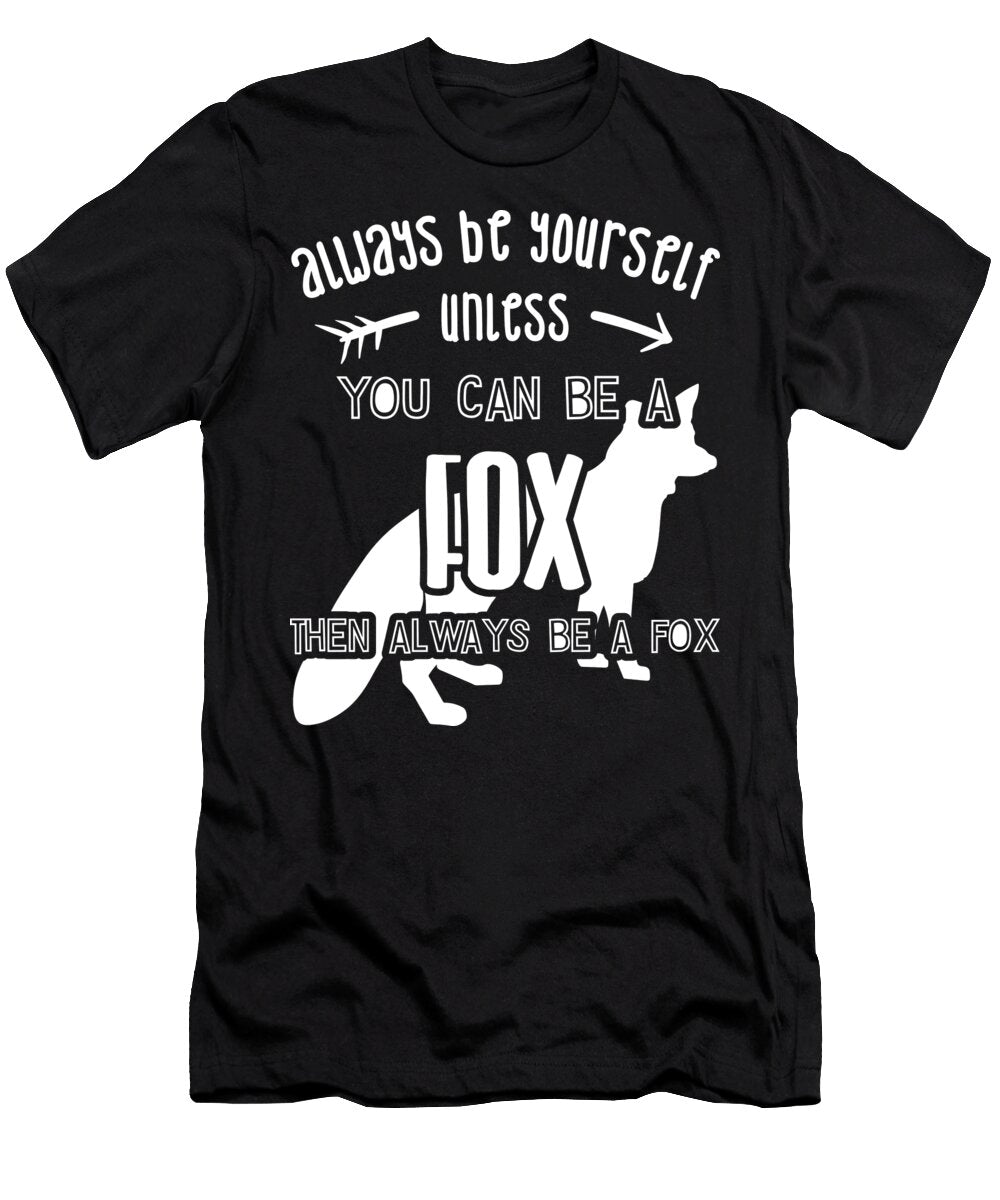 Always Be Yourself Unless Be a Fox Birthday Christmas Gift Product Sel Mermaid T-Shirt