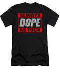 Always Dope Tyga Lil Wayne Rick Ross Jordans Hip Hop DJ Club Nope Aidan Caire T-Shirt