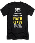Always Wear Eyeglasses to Math Class Funny Owl Noirty Designs T-Shirt
