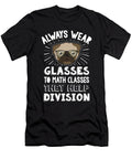 Always Wear Eyeglasses to Math Class Funny Pug Dog Noirty Designs T-Shirt