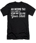 An Income Tax Is Like a Laundry List Jacob Zelazny T-Shirt