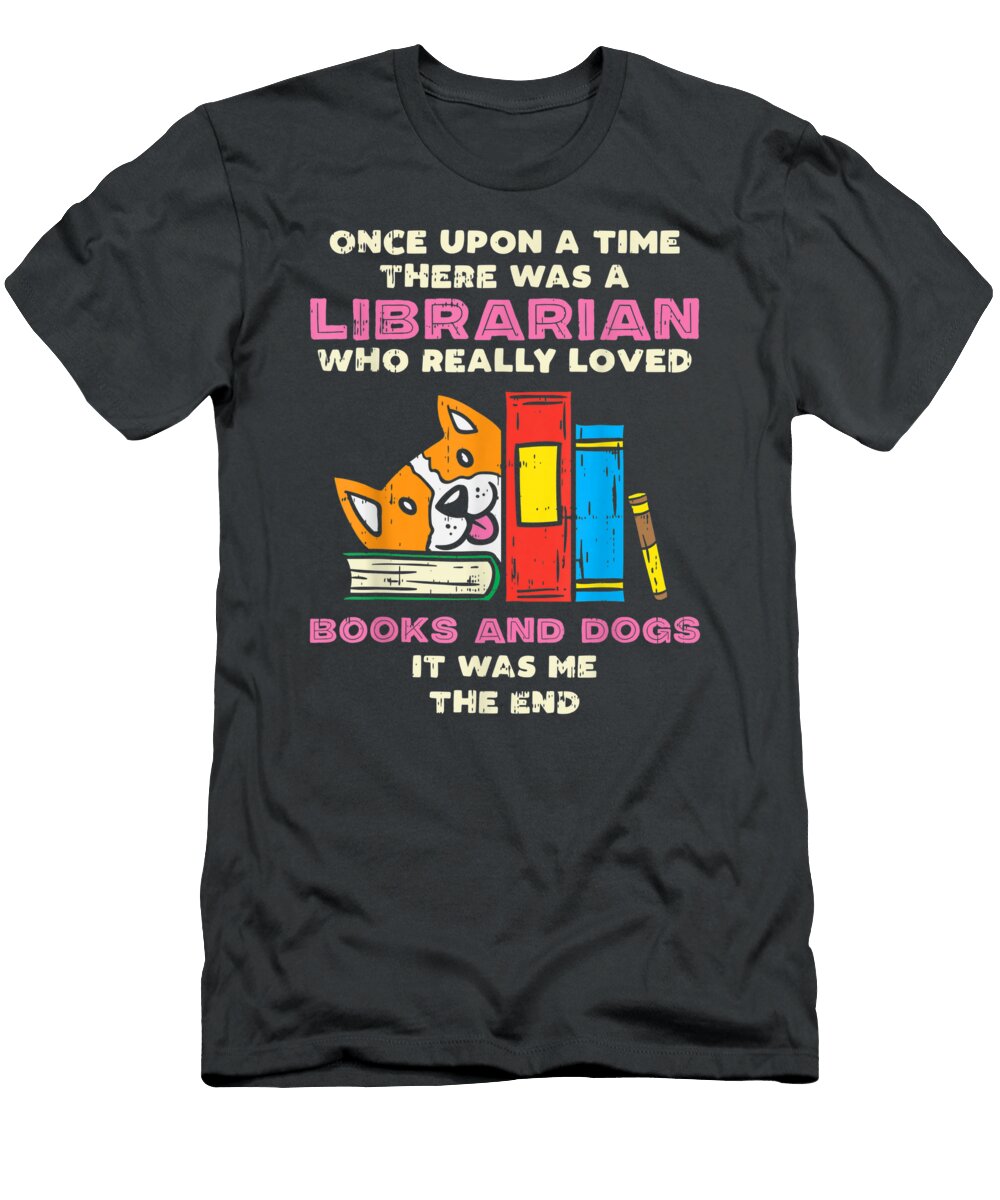 And Dogs Funny Pet Lover Library Worker Luiz Lilya T-Shirt
