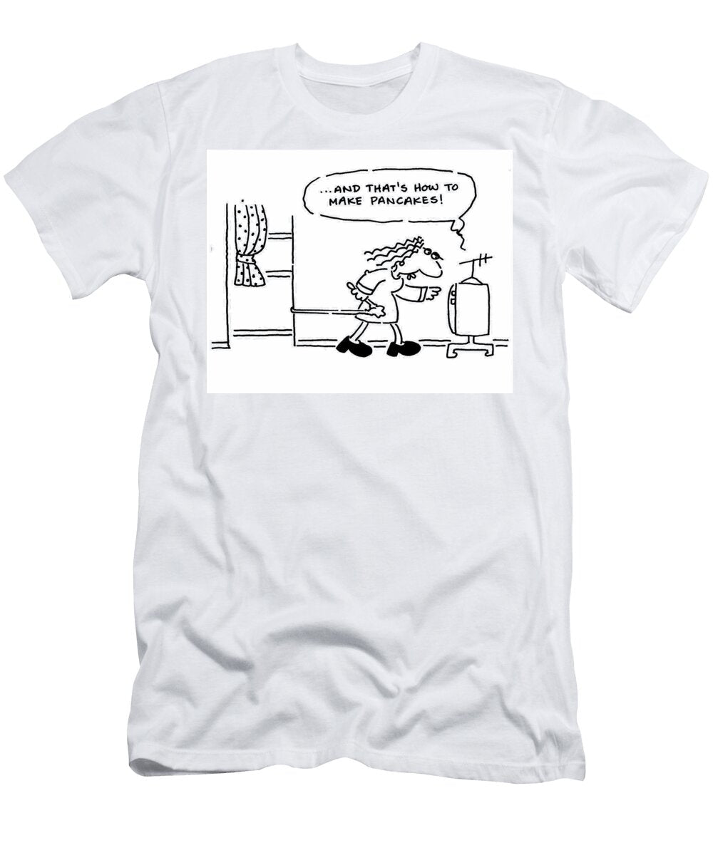 And Thats How to Make Pancakes Mike Flanagan T-Shirt