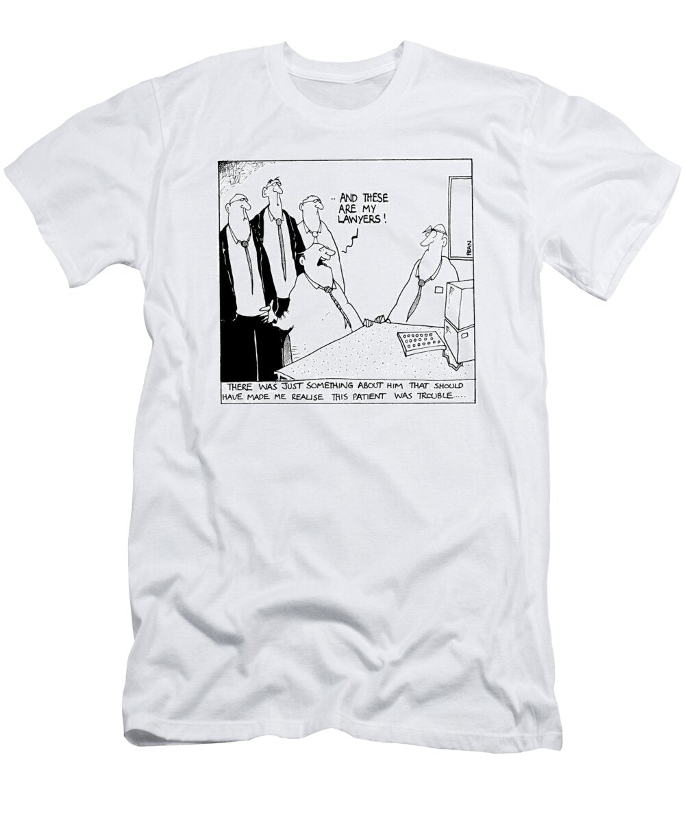 And These Are My Lawyers There Was Something About Fran T-Shirt