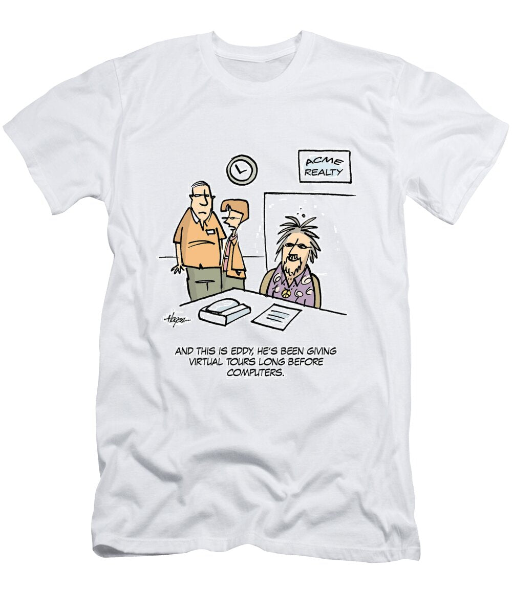 And This Is Eddy Hes Been Giving Virtual Tours Long Ralph Hagen T-Shirt