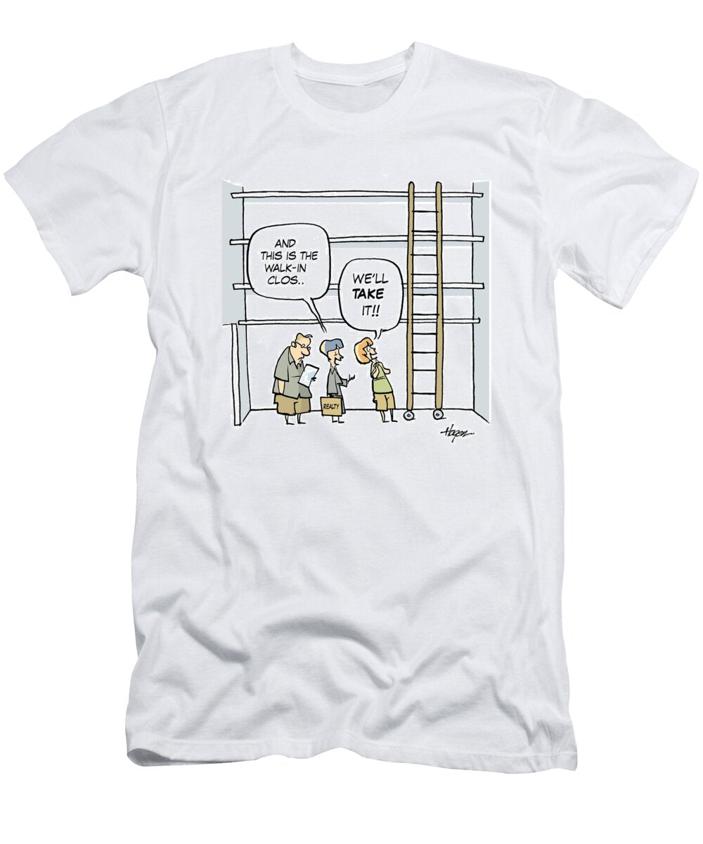 And This Is the Walk in Clos Well Take Ralph Hagen T-Shirt