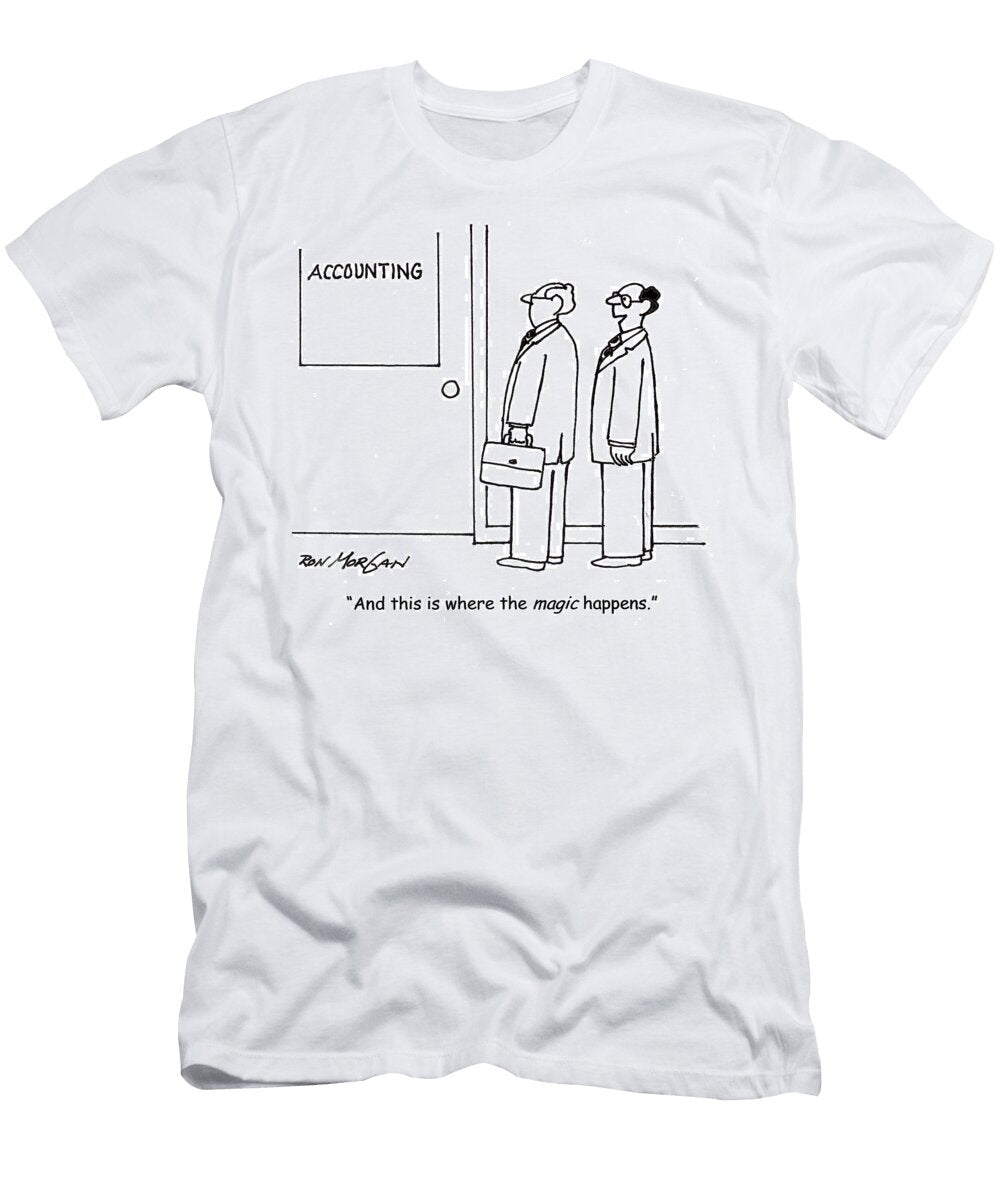 And This Is Where the Magic Happens Ron Morgan T-Shirt