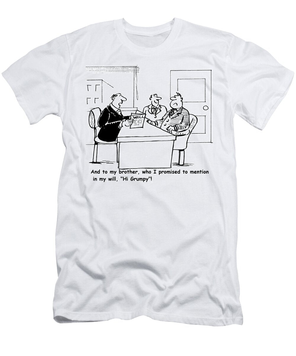 And to My Brother Who I Promised to Mention in My Will Andrew Mitchell T-Shirt