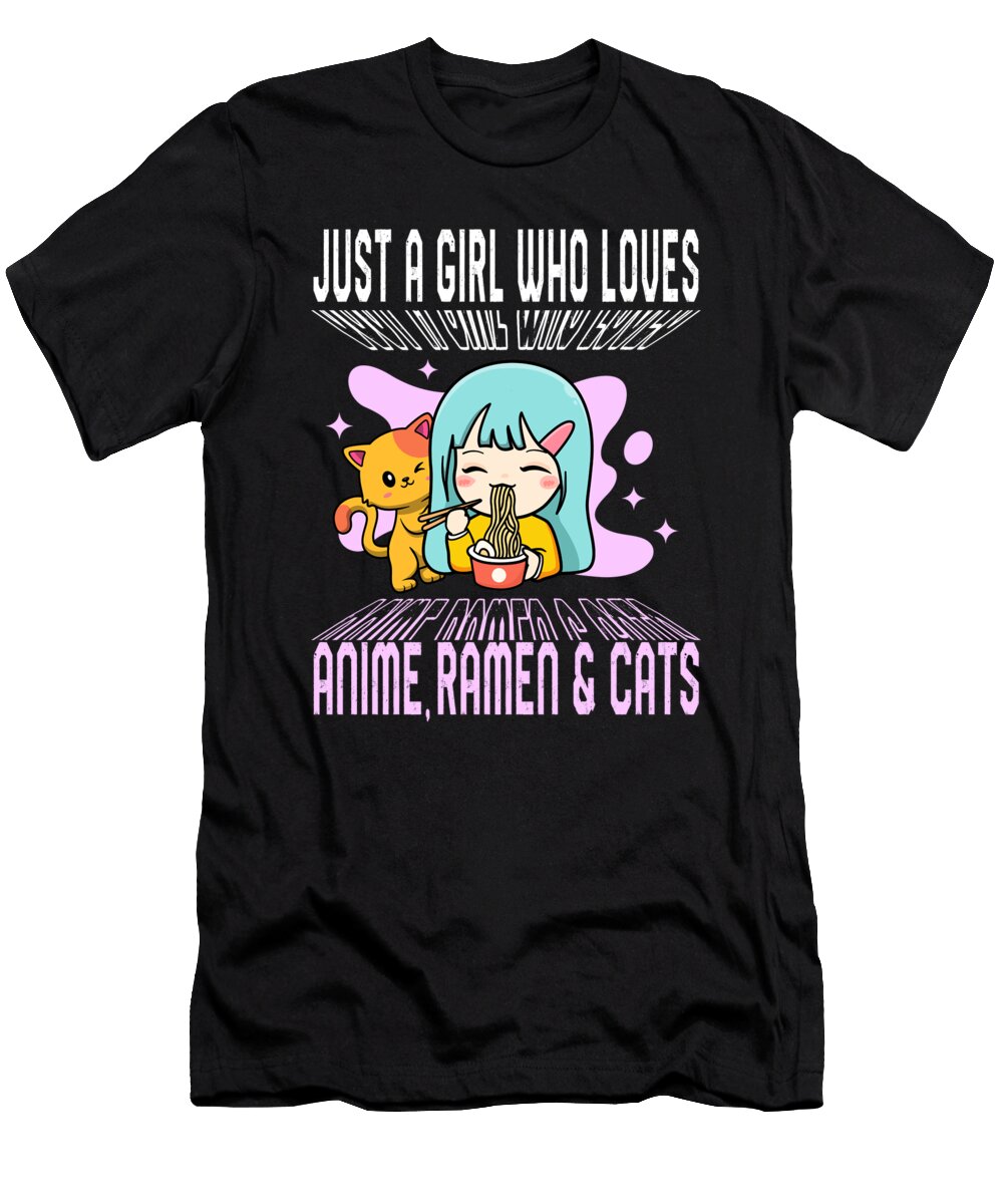 Anime Just a Girl Who Loves Anime Ramen and Cats Japanese Noodles Cat Lover Owner Parent Gift Asian Food Sifou Store T-Shirt