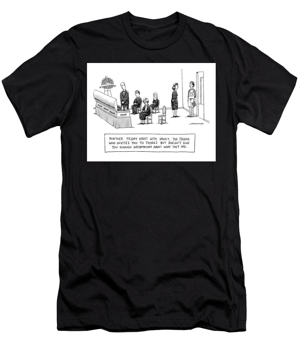 Another Friday Night with Nancy Joe Dator T-Shirt