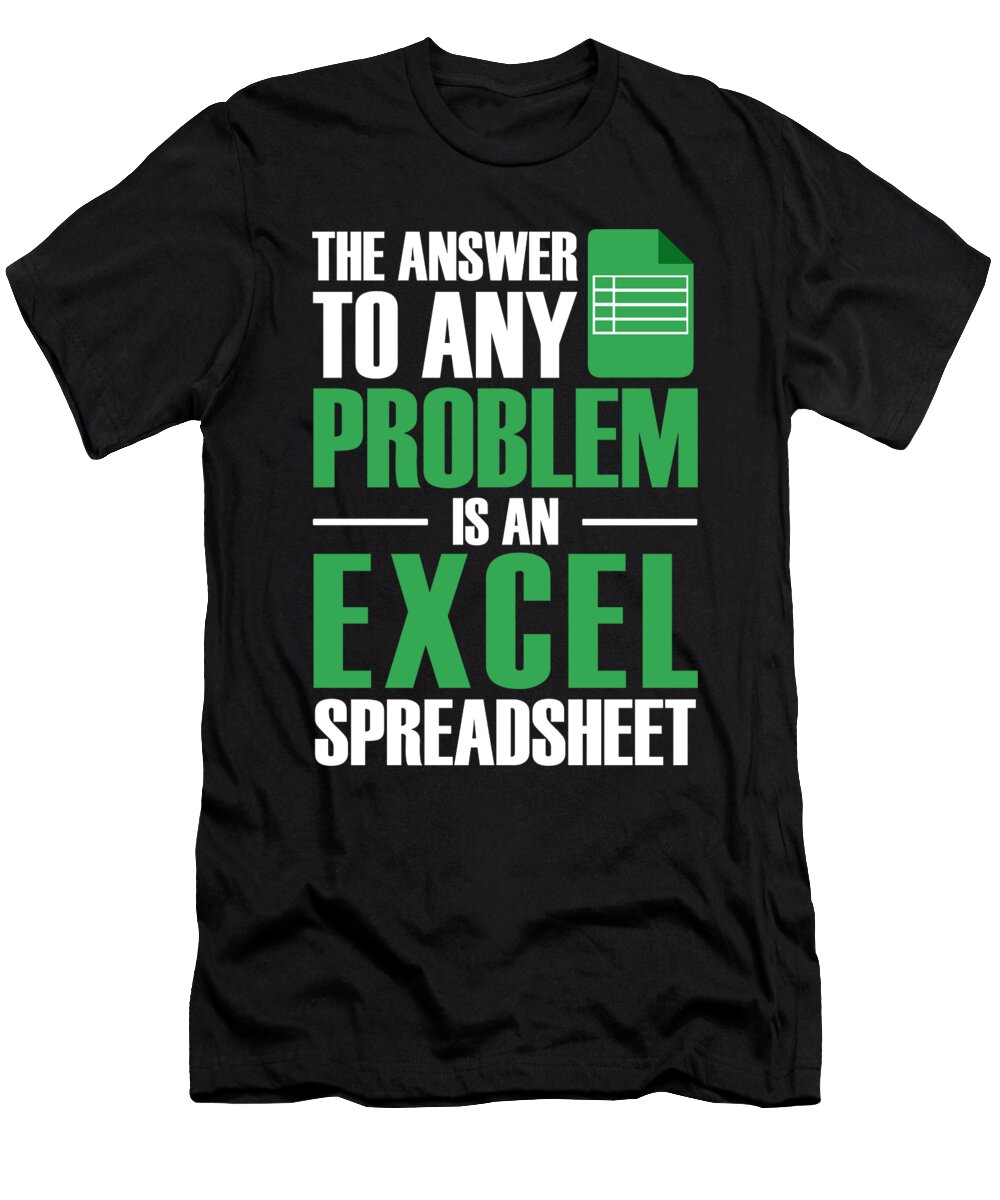 Answer to Any Problem Excel Spreadsheet Accountant Florian Dold Art T-Shirt