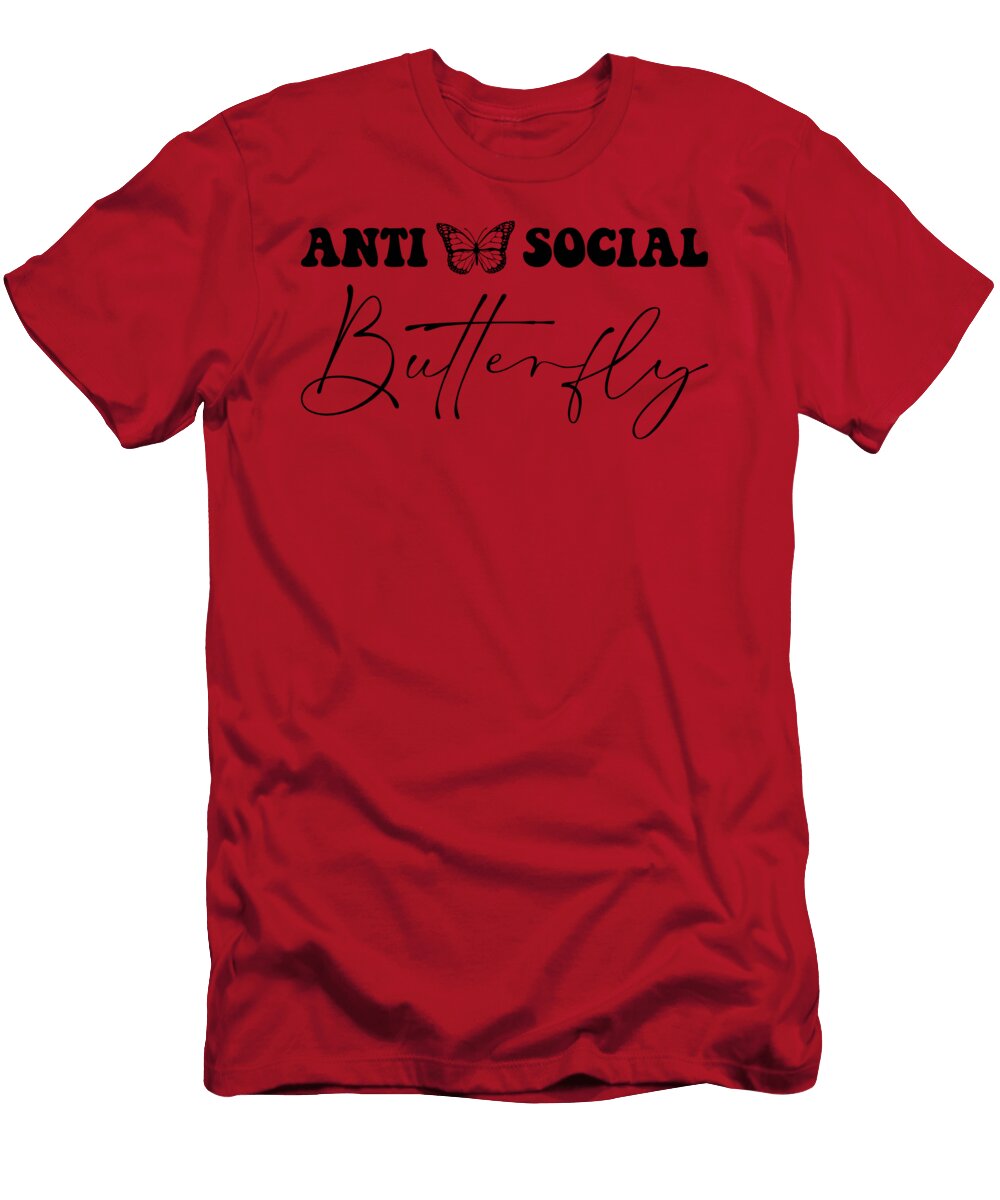 Anti Social Butterfly Black Animal Funny Anti Social Butterfly Black Animal Funny T-Shirt