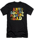 Anti Social Fishing Dad Fathers Day Me T-Shirt