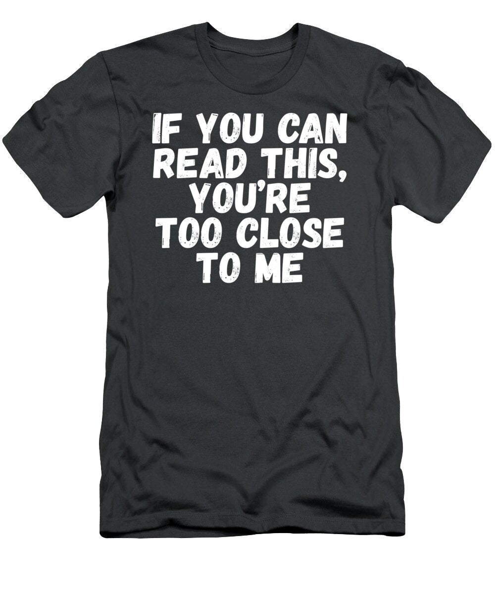 Antisocial Funny Club Saying Anti Social Quote Keaghn Nyah T-Shirt