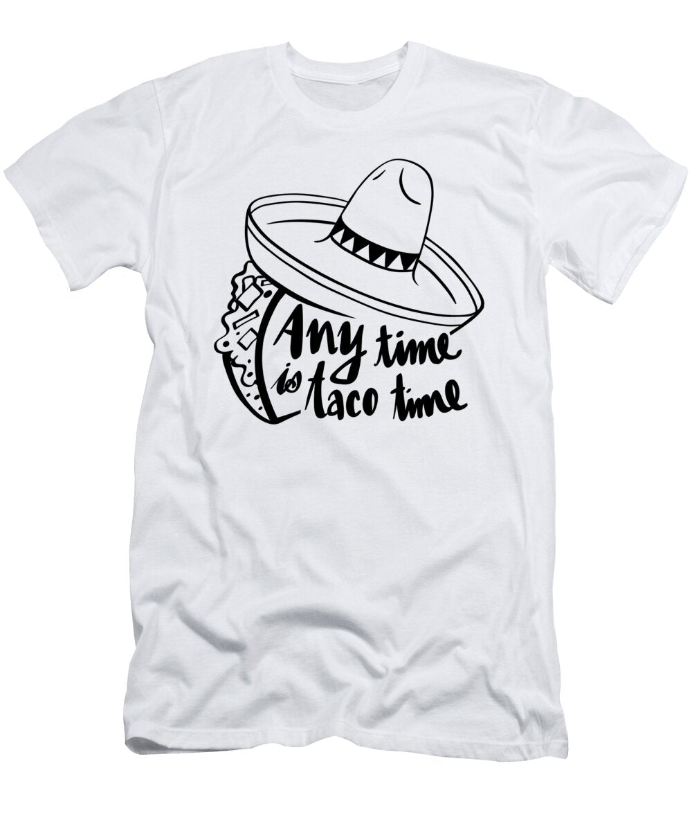 Anytime Is Taco Time Me T-Shirt