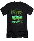 Appraiser Mom and an Appraiser and Still Fabulous Appraiser Kanig Designs T-Shirt