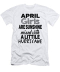 April Girls Are Sunshine Mixed with a Little Hurricane Jacob Zelazny T-Shirt