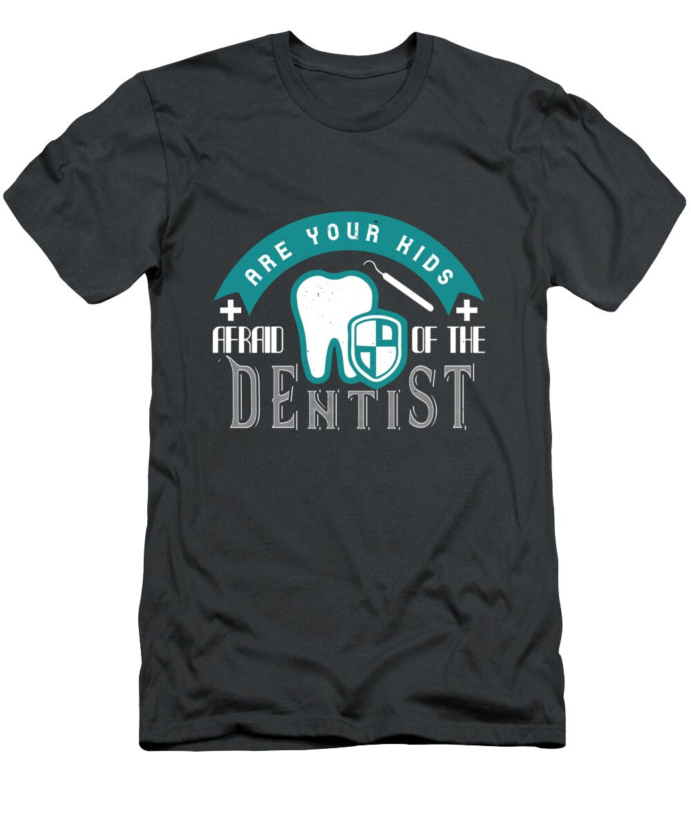 Are Your Kids Afraid of the Dentist 01 Celestial Images T-Shirt