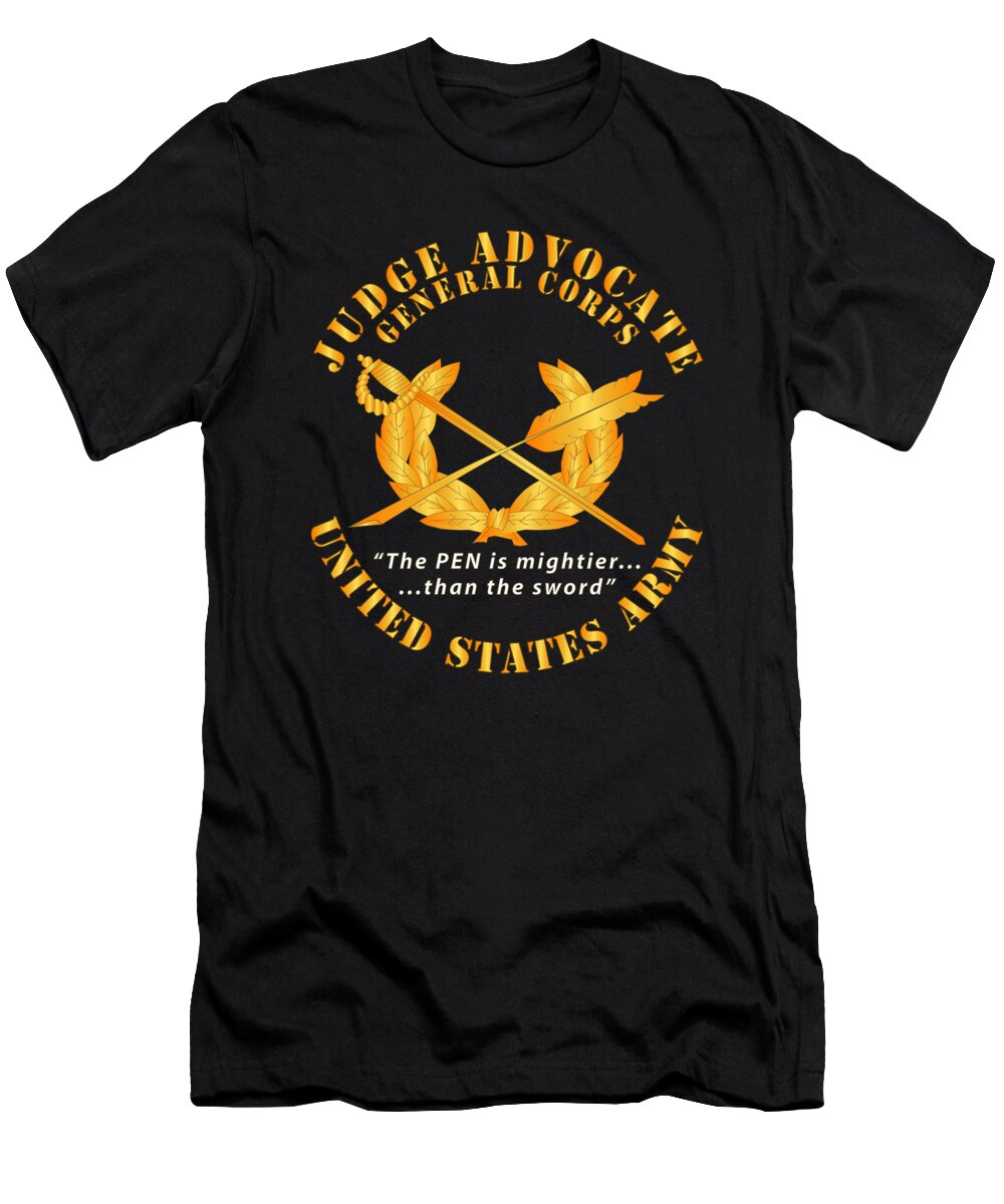 Army Judge Advocate General Corps Pen Is Mighter X 300 Tom Adkins T-Shirt