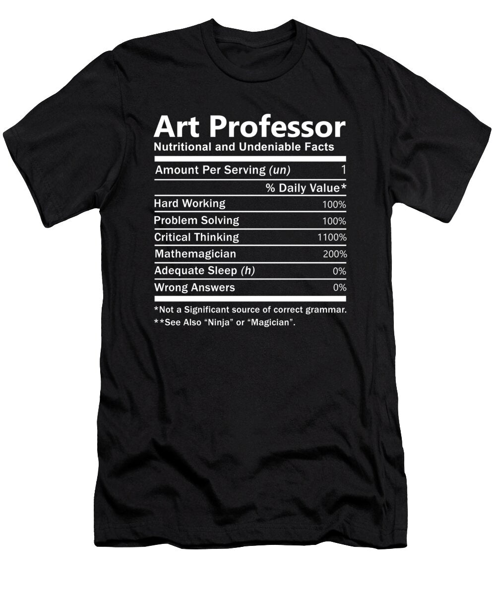 Art Professor Nutrition Factors Gift Item Shi Hu Kang T-Shirt