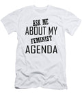 Ask Me About My Feminist Agenda Jacob Zelazny T-Shirt