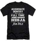 Associate Dentist Ninja Job Gift Item Shi Hu Kang T-Shirt