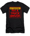 Attention Im a Truck Driver 2 Kaylin Watchorn T-Shirt