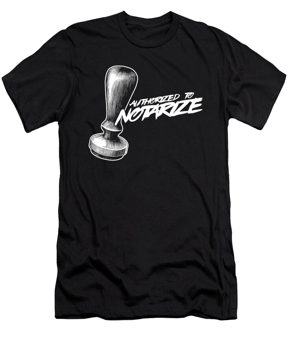 Authorized to Notarize Notary Public Lawyer Gift Thomas Larch T-Shirt