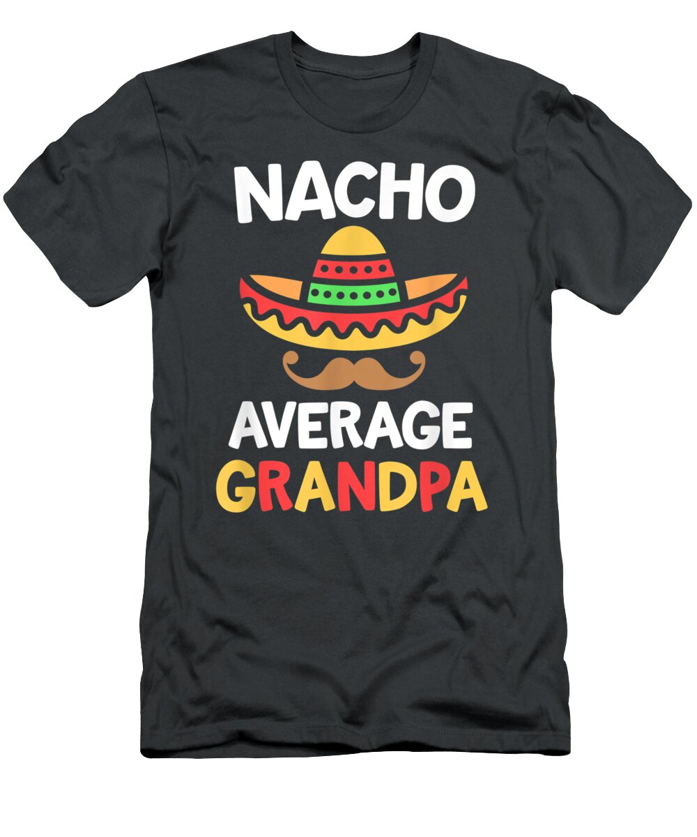 Average Grandpa Mens Funny Party Fiesta Oleigh Reiss T-Shirt